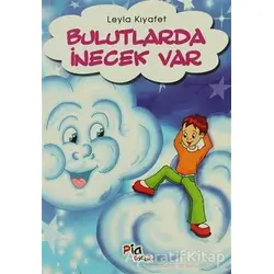 Bulutlarda İnecek Var - Leyla Kıyafet - Pia Çocuk Yayınları