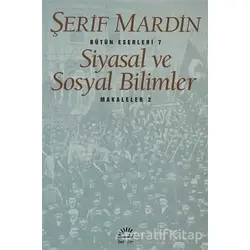 Siyasal ve Sosyal Bilimler - Şerif Mardin - İletişim Yayınevi