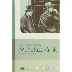 Muhafazakarlık - Philippe Beneton - İletişim Yayınevi
