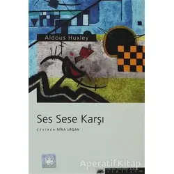 Ses Sese Karşı - Aldous Huxley - İletişim Yayınevi