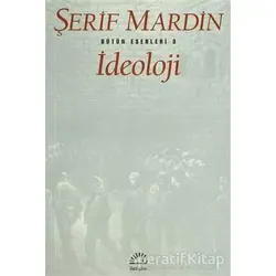 İdeoloji - Şerif Mardin - İletişim Yayınevi