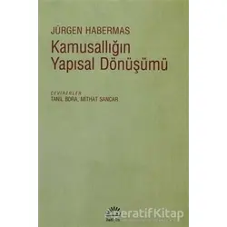 Kamusallığın Yapısal Dönüşümü - Jürgen Habermas - İletişim Yayınevi
