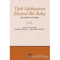Türk Edebiyatına Eleştirel Bir Bakış - Kolektif - İletişim Yayınevi