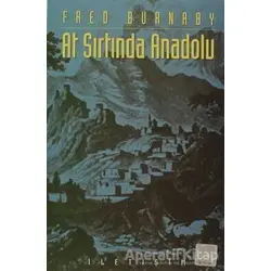 At Sırtında Anadolu - Fred Burnaby - İletişim Yayınevi