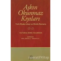 Aşkın Okunmaz Kıyıları - Victoria Rowe Holbrook - İletişim Yayınevi