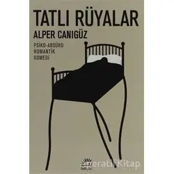 Tatlı Rüyalar - Alper Canıgüz - İletişim Yayınevi