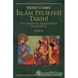İslam Felsefesi Tarihi Cilt 2 - Henry Corbin - İletişim Yayınevi