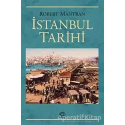 İstanbul Tarihi - Robert Mantran - İletişim Yayınevi