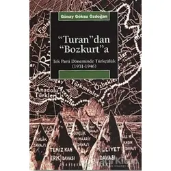 Turandan Bozkurta - Günay Göksu Özdoğan - İletişim Yayınevi