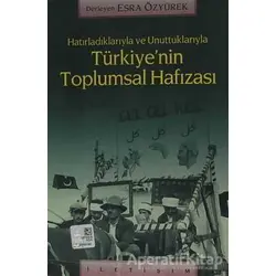 Türkiye’nin Toplumsal Hafızası - Derleme - İletişim Yayınevi