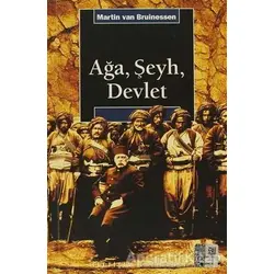 Ağa, Şeyh ve Devlet - Martin van Bruinessen - İletişim Yayınevi