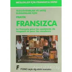Tezgahtarlar ve Satış Elemanları için Pratik Fransızca - Kolektif - Fono Yayınları