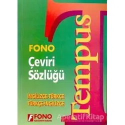 Tempus Çeviri Sözlüğü (İngilizce / Türkçe - Türkçe / İngilizce) - Kolektif - Fono Yayınları