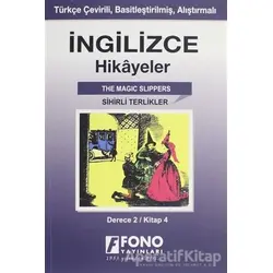 İngilizce Hikayeler - Sihirli Terlikler (Derece 2) - Kolektif - Fono Yayınları