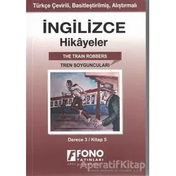İngilizce Hikayeler - Tren Soyguncuları (Derece 3) - Kolektif - Fono Yayınları