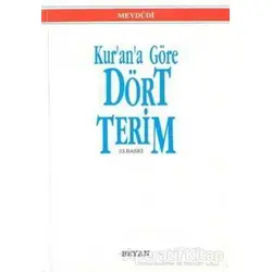 Kur’an’a Göre Dört Terim - Seyyid Ebul-Ala el-Mevdudi - Beyan Yayınları