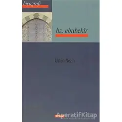 Hz. Ebubekir - Üstün Nezih - Beyan Yayınları