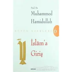 İslam’a Giriş - Muhammed Hamidullah - Beyan Yayınları