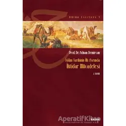 İslam Tarihinin İlk Asrında İktidar Mücadelesi - Adnan Demircan - Beyan Yayınları