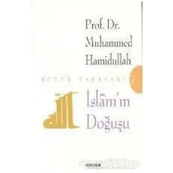 İslam’ın Doğuşu - Muhammed Hamidullah - Beyan Yayınları
