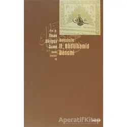 Belgelerle 2. Abdülhamid Dönemi - İhsan Süreyya Sırma - Beyan Yayınları