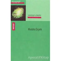 Yunus Emre - Mustafa Özçelik - Beyan Yayınları