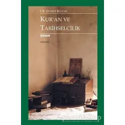 Kuran ve Tarihselcilik - Şevket Kotan - Beyan Yayınları
