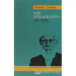 Şark Medreselerinde Bir Ömür - Kolektif - Beyan Yayınları
