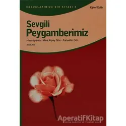 Sevgili Peygamberimiz - Eşref Edip - Beyan Yayınları