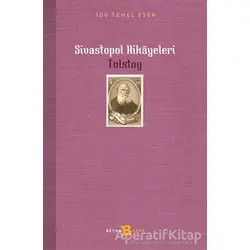 Sivastopol Hikayeleri - Lev Nikolayeviç Tolstoy - Beyan Yayınları
