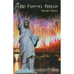 Bir Evrensel Krallık - Serap Yavuz - Beyan Yayınları