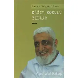 Kağıt Kokulu Yıllar - Hasan Başpehlivan - Beyan Yayınları