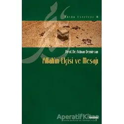Allah’ın Elçisi ve Mesajı - Adnan Demircan - Beyan Yayınları