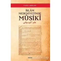 İslam Medeniyetinde Musiki - Fazlı Arslan - Beyan Yayınları