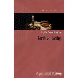 Tarih ve Tarihçi - Adnan Demircan - Beyan Yayınları