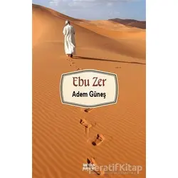 Ebu Zer - İlahiyatçı Adem Güneş - Beyan Yayınları