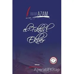 El-Fıkhul Ekber - İmam-ı Azam - Beyan Yayınları