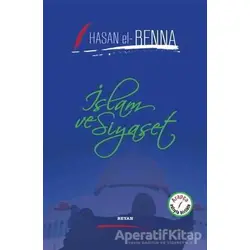 İslam ve Siyaset - Hasan El-Benna - Beyan Yayınları