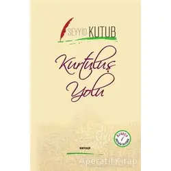 Kurtuluş Yolu - Seyyid Kutub - Beyan Yayınları