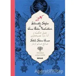 Hikmetli Sözler ve Ana Baba Nasihatleri (Osmanlıca - Türkçe) - Salih Saim Unar - Beyan Yayınları