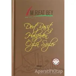Dört Raşit Halifeden Özlü Sözler (Arapça-Türkçe) - Manastırlı Rıfat Bey - Beyan Yayınları