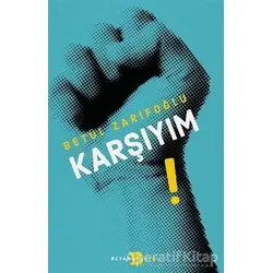 Karşıyım - Betül Zarifoğlu - Beyan Yayınları