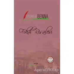 Fıkıh Resalesi - Hasan El-Benna - Beyan Yayınları