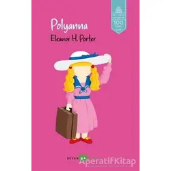 Pollyanna - Eleanor H. Porter - Beyan Yayınları