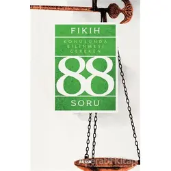 Fıkıh Konusunda Bilinmesi Gereken 88 Soru - Kolektif - Beyan Yayınları