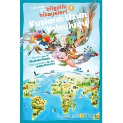 Kuşların Uzun Yolculuğu - Çocuklar İçin Bilgelik Hikayeleri 7 - Mustafa Güneş - Beyan Yayınları
