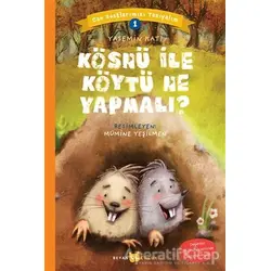 Kösnü ile Köytü Ne Yapmalı? - Can Dostlarımızı Tanıyalım 1 - Yasemin Katı - Beyan Yayınları