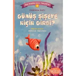 Gümüş Şişeye Niçin Girdi? - Can Dostlarımızı Tanıyalım 9 - Yasemin Katı - Beyan Yayınları