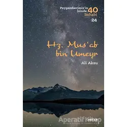 Hz. Musab bin Umeyr - Ali Aksu - Beyan Yayınları