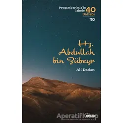 Hz. Abdullah bin Zübeyr - Ali Dadan - Beyan Yayınları
